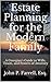 Estate Planning for the Modern Family by John P. Farrell