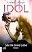 Idol - Gib mir deine Liebe (VIP, #3)