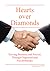 Hearts Over Diamonds: Serving Business And Society Through Organizational Psychotherapy