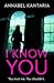I Know You