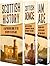 History of Scotland: A Captivating Guide to Scottish History, the Wars of Scottish Independence and William Wallace (History of European Countries)