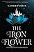 The Iron Flower (The Black Witch Chronicles, #2)