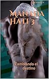 Manada Hati 3: Cambiando el destino (Spanish Edition)
