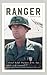 Ranger: A Soldier's Life (American Warrior Series)