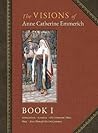 The Visions of Anne Catherine Emmerich (Deluxe Edition): Book I