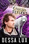 Omega Defiant by Dessa Lux