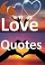 Love Quotes: Wise , Romanti...