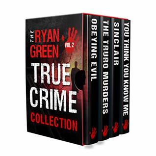 The Ryan Green True Crime Collection: Volume 2 (4-Book True Crime Collections)