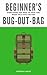 Beginner's Bug-Out-Bag by Stephen Carley