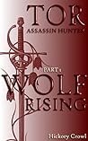 WOLF RISING (TOR ASSASSIN HUNTER Book 1) WOLF RISING (TOR ASSASSIN HUNTER Book 1)
