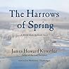 The Harrows of Spring by James Howard Kunstler