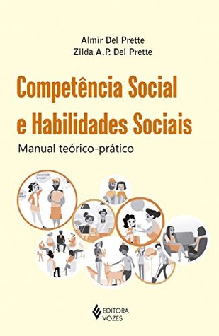 Competência social e habilidades sociais: Manual teórico-prático (Portuguese Edition)