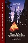 a-tea-in-the-tundra-nipishapui-nete-mushuat-canadian-aboriginal-voices-english-and-algonquian-langua