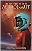 So You Want to Be an Astronaut by Alyssa Carson