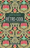 Rétro-Cool. Comment le vintage peut sauver le monde (Documents, témoignages et essais d’actualité) (French Edition)