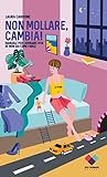 Non mollare, camb...