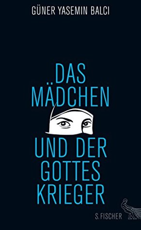 Das Mädchen und der Gotteskrieger (Kindle Edition)