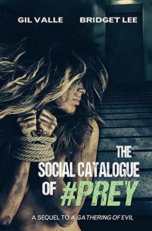 The Social Catalogue of #Prey (A Gathering of Evil, #2)