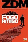 ZDM: Fogo Amigo (ZDM, #4)