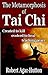 The Metamorphosis of Tai Ch...