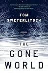 The Gone World by Tom Sweterlitsch