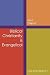 Biblical Christianity is Ev...