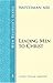 New Believer's Series: Leading Men to Christ