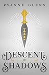 Descent of Shadows