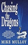 Chasing the Dragons