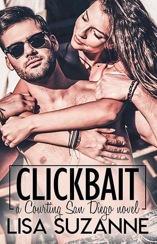 Clickbait (Courting San Diego, #1)