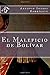 El Maleficio de Bolívar: No...