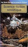 Le Livre d'or de la science-fiction: La science-fiction soviétique
