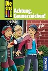 Achtung, Gaunerzeichen! (Die drei !!! #77)