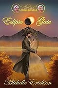 Eclipse Gate (Paranormal Romance Time Travel and Murder Mystery): A Stoddard Sisters Book 3