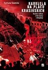 Karuzela na Placu Krasińskich. Studia i szkice z lat wojny i okupacji