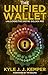 The Unified Wallet: Unlocki...