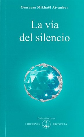 La vía del silencio (Spanish Edition)