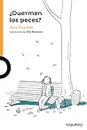 ¿Duermen los peces? by Jens Raschke