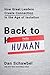 Back to Human: How Great Leaders Create Connection in the Age of Isolation