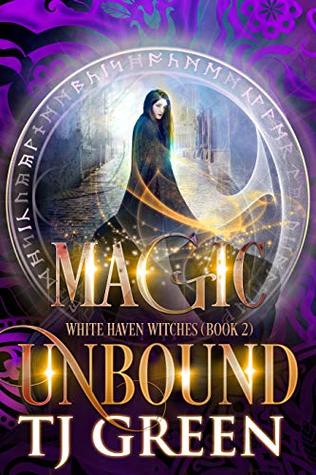 Magic Unbound (White Haven Witches, #2)