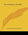 The Imaginary Invalid by Molière