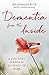 Dementia from the Inside: A...
