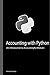 Accounting with Python: An Introduction to AccountingPy Module