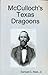 McCulloch'sTexas Dragoons [annotated] by Samuel C. Reid Jr.
