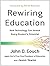 Rewiring Education: How Technology Can Unlock Every Student s Potential