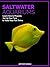 Saltwater Aquariums: Learn ...