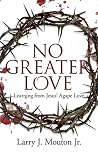 No Greater Love: ...