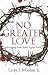 No Greater Love by Larry Mouton