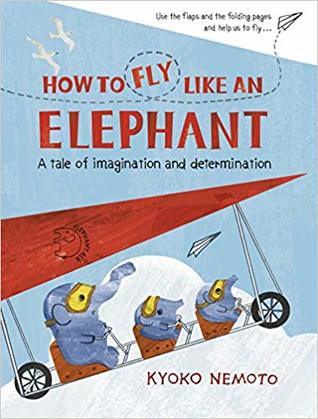 How to Fly Like An Elephant (Paperback)