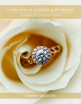 I Take You in Sickness & in Health: Marriage with Chronic Illness